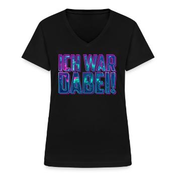 Ich war dabei! | Feiern Party Festival - Frauen-T-Shirt mit V-Ausschnitt - Schwarz - Vorne - Lela (165cm)