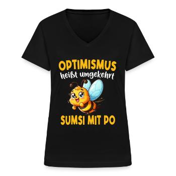 Optimismus Heißt Umgekehrt Sumsi Mit Po Lustiger - Frauen-T-Shirt mit V-Ausschnitt - Schwarz - Vorne - Lela (165cm)