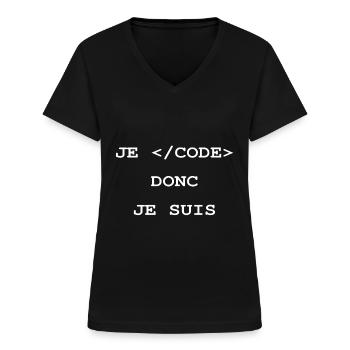 Je Code Donc Je Suis Informatique et Programmeur - T-shirt col V Femme - noir - Devant - Lela (165cm)