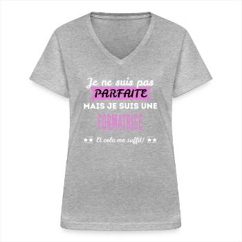 Je ne suis pas parfaite formatrice - T-shirt col V Femme - gris chiné - Devant - Lela (165cm)