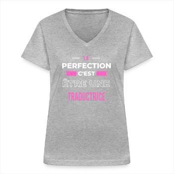La perfection, c'est être une traductrice - T-shirt col V Femme - gris chiné - Devant - Lela (165cm)