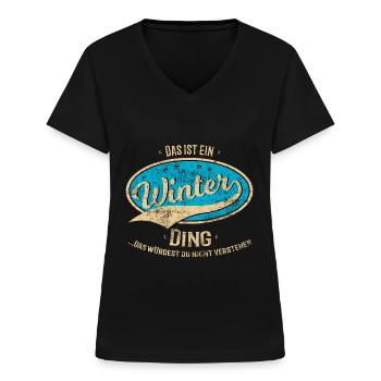 Das ist ein Winter Ding Familie Lustige Sprüche - Frauen-T-Shirt mit V-Ausschnitt - Schwarz - Vorne - Lela (165cm)