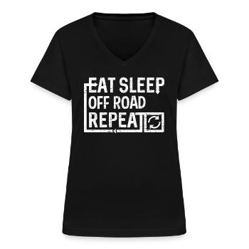 Eat Sleep Off Road - Frauen-T-Shirt mit V-Ausschnitt - Schwarz - Vorne - Lela (165cm)