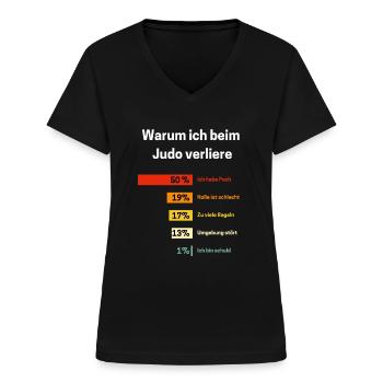 Warum ich beim Judo verliere Judoka - Frauen-T-Shirt mit V-Ausschnitt - Schwarz - Vorne - Lela (165cm)