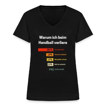 Warum ich beim Handball verliere Handball - Frauen-T-Shirt mit V-Ausschnitt - Schwarz - Vorne - Lela (165cm)