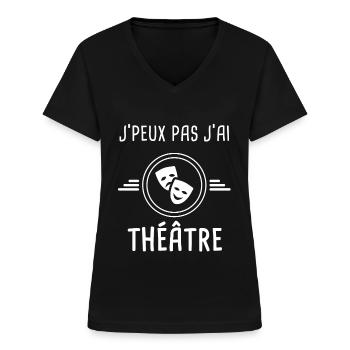 théâtre je peux pas j'ai théâtre acteur - T-shirt col V Femme - noir - Devant - Lela (165cm)