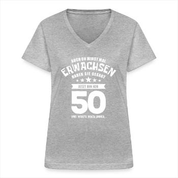 Auch du wirst mal erwachsen, 50 Jahre, Geschenk - Frauen-T-Shirt mit V-Ausschnitt - Grau meliert - Vorne - Lela (165cm)