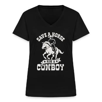 Save A Horse, Ride A Cowboy - Spruch - Frauen-T-Shirt mit V-Ausschnitt - Schwarz - Vorne - Lela (165cm)
