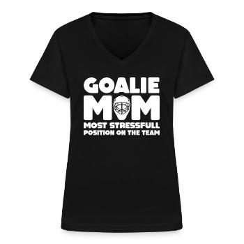 Goalie Mom Most Stressful Position On The Team - Frauen-T-Shirt mit V-Ausschnitt - Schwarz - Vorne - Lela (165cm)