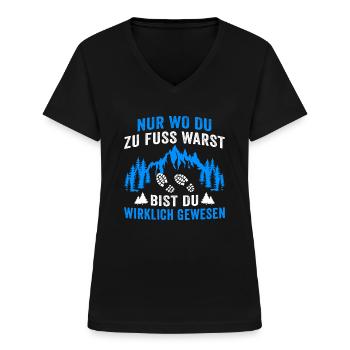 nur wo du zu fuss warst bist du wirklich gewesen - Frauen-T-Shirt mit V-Ausschnitt - Schwarz - Vorne - Lela (165cm)