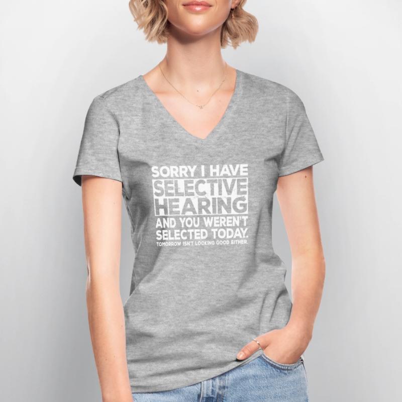 Entendre sélectivement ne pas écouter Je n’écoute pas jeu de mots T-shirt col V Femme