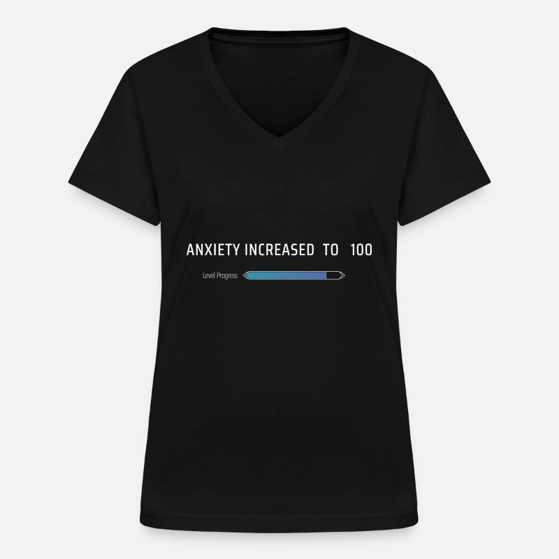 L’anxiété a augmenté à 100 - T-shirt col V Femme - noir