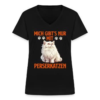 Perserkatze MICH GIBT'S NUR MIT PERSERKATZEN - Frauen-T-Shirt mit V-Ausschnitt - Schwarz - Vorne - Lela (165cm)