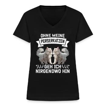Perserkatze OHNE MEINE PERSERKATZEN GEH ICH NICHT - Frauen-T-Shirt mit V-Ausschnitt - Schwarz - Vorne - Lela (165cm)
