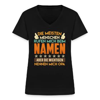 Opa DIE MEISTEN MENSCHEN RUFEN MICH BEIM NAMEN - Frauen-T-Shirt mit V-Ausschnitt - Schwarz - Vorne - Lela (165cm)