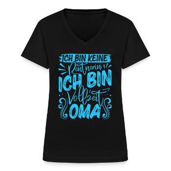 Großmutter BIN KEINE RENTNERIN BIN VOLLZEIT OMA - Frauen-T-Shirt mit V-Ausschnitt - Schwarz - Vorne - Lela (165cm)