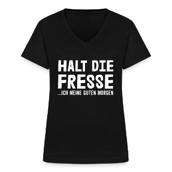 Halt die Fresse - Frauen-T-Shirt mit V-Ausschnitt - Schwarz - Vorne - Lela (165cm)