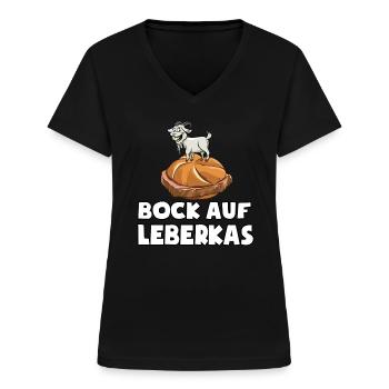 Bock auf Leberkas - Spruch - lustiges Wortspiel - Frauen-T-Shirt mit V-Ausschnitt - Schwarz - Vorne - Lela (165cm)
