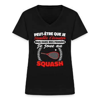 Joue au Squash Cadeau Squash Humour Racquetball - T-shirt col V Femme - noir - Devant - Lela (165cm)