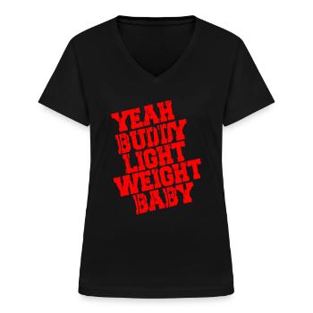 YEAH BUDDY LIGHT WEIGHT BABY - Ronnie Coleman - Frauen-T-Shirt mit V-Ausschnitt - Schwarz - Vorne - Lela (165cm)