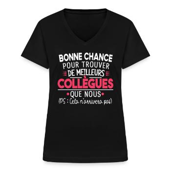 Collègue Collègues Cadeau Départ Retraite Humour - T-shirt col V Femme - noir - Devant - Lela (165cm)