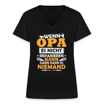 Wenn Opa es nicht reparieren kann, kann es keiner - Frauen-T-Shirt mit V-Ausschnitt - Schwarz - Vorne - Lela (165cm)