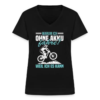 Warum ich ohne akku fahre weil ich es kann - Frauen-T-Shirt mit V-Ausschnitt - Schwarz - Vorne - Lela (165cm)