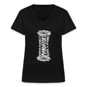 Physik Phyiker Obligatorisch Quantenphysik - Frauen-T-Shirt mit V-Ausschnitt - Schwarz - Vorne - Lela (165cm)
