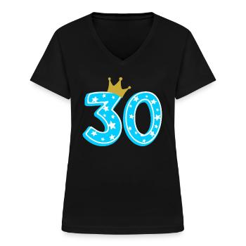 30 Krone 30. Geburtstag 30 Jahre - Frauen-T-Shirt mit V-Ausschnitt - Schwarz - Vorne - Lela (165cm)