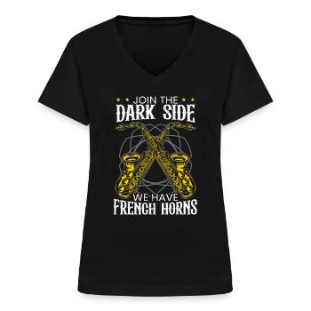 Join The Dark Side We Have French Horns Saxophone - Women's V-neck T-shirt - black - Front - Lela (165cm)