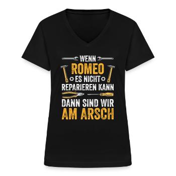 Lustiges Romeo Handwerker Heimwerker Sprüche - Frauen-T-Shirt mit V-Ausschnitt - Schwarz - Vorne - Lela (165cm)