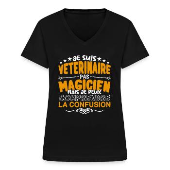 Vétérinaire | Vétérinaire pas Magicien | Meilleur - T-shirt col V Femme - noir - Devant - Lela (165cm)