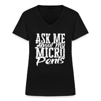 Mikropenis Kleiner Penis Sex Schwanz Club Micro - Frauen-T-Shirt mit V-Ausschnitt - Schwarz - Vorne - Lela (165cm)