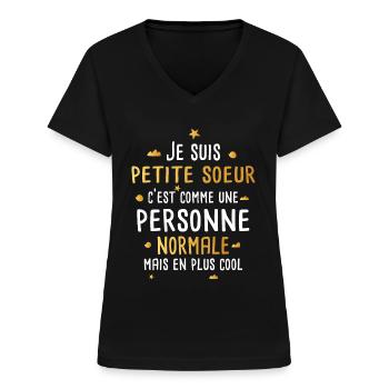 Petite sœur cadeau drôle phrase drôle petite soeur - T-shirt col V Femme - noir - Devant - Lela (165cm)