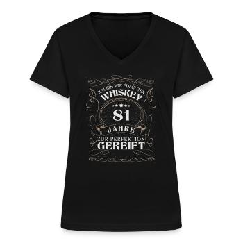 Whisky 81. Geburtstag 81 Jahre Sprüche bin wie - Frauen-T-Shirt mit V-Ausschnitt - Schwarz - Vorne - Lela (165cm)