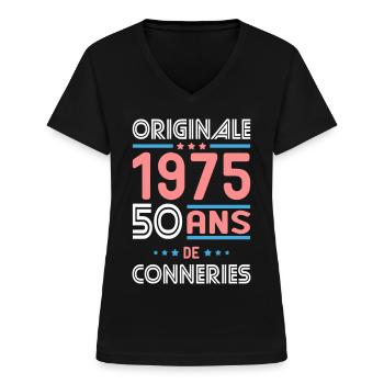 Anniversaire 50 ans - Originale 1975 - Conneries - T-shirt col V Femme - noir - Devant - Lela (165cm)