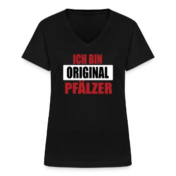 Ich bin original Pfälzer Pfalz Rheinland-Pfalz - Frauen-T-Shirt mit V-Ausschnitt - Schwarz - Vorne - Lela (165cm)