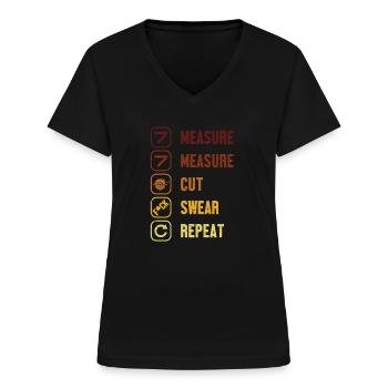 Measure Cut Swear Repeat Carpenter Wood Technician - Women's V-neck T-shirt - black - Front - Lela (165cm)