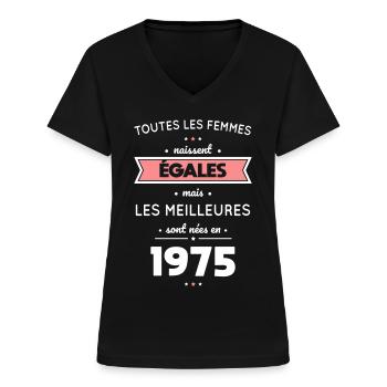Anniversaire 50 ans - Meilleures sont nées en 1975 - T-shirt col V Femme - noir - Devant - Lela (165cm)
