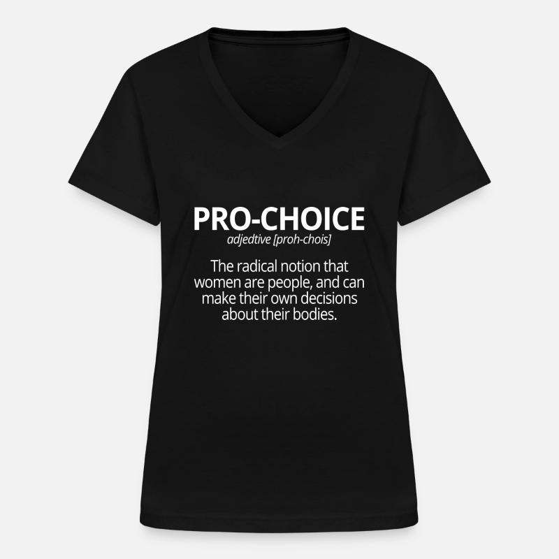 Pro-Choice Adjective Description Fun Gift - Women's V-neck T-shirt - black