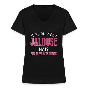 Je ne suis pas jalouse cadeau couple humour - T-shirt col V Femme - noir - Devant - Lela (165cm)
