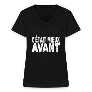 c'était mieux avant - T-shirt col V Femme - noir - Devant - Lela (165cm)
