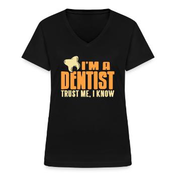 Je suis un dentiste Faites-moi confiance, je connais le thé de dentiste cool - T-shirt col V Femme - noir - Devant - Lela (165cm)