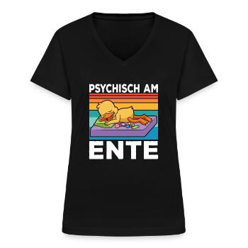 Ich Bin Am Ende Psychisch am Ente - Frauen-T-Shirt mit V-Ausschnitt - Schwarz - Vorne - Lela (165cm)