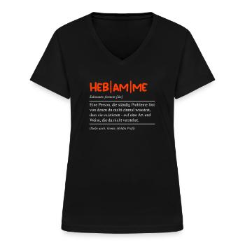 Geburtsvorbereitung Die Definition einer Hebamme - Frauen-T-Shirt mit V-Ausschnitt - Schwarz - Vorne - Lela (165cm)