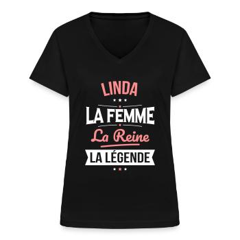 Linda - La Femme - La Reine - La Légende - T-shirt col V Femme - noir - Devant - Lela (165cm)