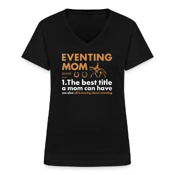 Rider Mom Definition Eventing - Frauen-T-Shirt mit V-Ausschnitt - Schwarz - Vorne - Lela (165cm)