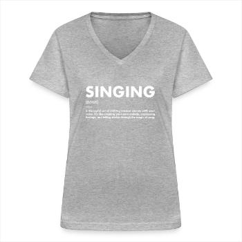 Singer Definition Singing - Women's V-neck T-shirt - sports grey - Front - Lela (165cm)