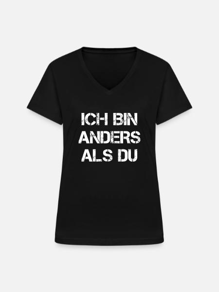 Ich Bin Anders Als Du - Frauen-T-Shirt mit V-Ausschnitt - Schwarz