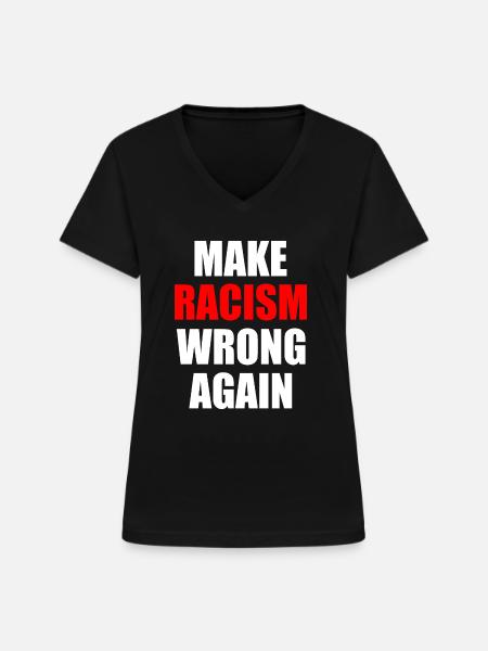 make racism wrong again - Frauen-T-Shirt mit V-Ausschnitt - Schwarz